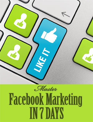 Master Facebook Marketing in 7 Days