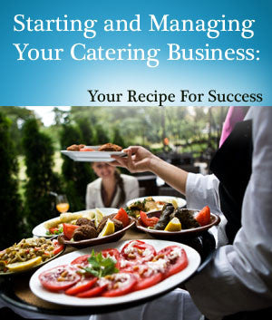 Starting And Managing Your Catering Business