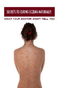 Secrets To Curing Eczema Naturally Book Cover